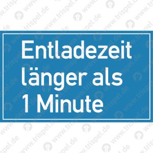 Entladezeit länger als 1 Minute